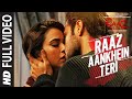 RAAZ AANKHEIN TERI Full Song | Raaz Reboot |Arijit Singh |Emraan Hashmi,Kriti Kharbanda,Gaurav Arora