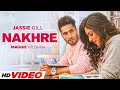 Nakhre (HD Video) | Jassie Gill | Maggie Krushna  | New Punjabi Songs Punjabi 2024