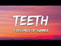 [1 HOUR LOOP] 5 Seconds of Summer - Teeth