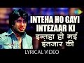 Inteha Ho Gai with lyrics | इन्तेहाँ हो गई | Sharaabi | Amitabh Bachchan  | Jaya Prada