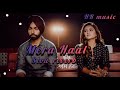 MERA HAAL(slow and reverb)2024 AMMY VIRK