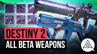 DESTINY 2 | All New Weapons in the Beta - Kinetic, Energy & Power