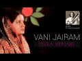 Vani Jairam | Meera Bhajans | Pandit Ravi Shankar