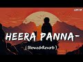 Panna Ki Tamanna hai- Lofi (Slowed Reverb )Heera Panna | Lata Mangeshkar | Kishore Kumar |  Lofi SR