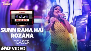 T-Series Mixtape Sunn Raha HaiRozana Teaser Shreya Ghoshal Video Releasing 29 June 2017 T-Series Mixtape Sunn Raha HaiRozana Teaser Shreya Ghoshal Video Releasing 29 June 2017
