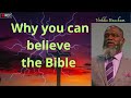 44 Why you can believe the Bible   Voddie Baucham