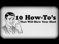 Download 10 How To's That Will Blow Your Mind! mp4 3gp mp3 videos - waplic