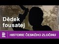 Historie českého zločinu: Dědek fousatej