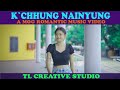 Mog Song|| K`chhung NainYung || Nain U Kra || Thwainfru || MongsaNu ||Rhan lha || TL Creative Studio