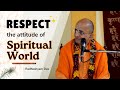 Respect -- The attitude of spiritual world | Radheshyam Das