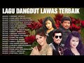 Lagu Dangdut Lawas Terbaik 🪁 Mirnawati, Imam S Arifin, Mega Mustika, Jaja Mihardja, Tommy J Pisa