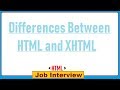 9. Differences Between HTML and XHTML ?