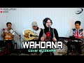 WAHDANA Voc. Syifa (Cover Lagu By Zehab)