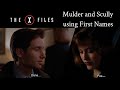 The X-Files | Mulder and Scully calling each other Fox and Dana