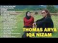 Thomas Arya Feat Iqa Nizam Full Album Terbaru dan Terpopuler 2024 ~ Satu Hati Sampai Mati, Izinkan