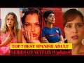Top  7 Best  Spanish  Watch Alone  Web/TV Series on  Netflix   |  Part 4