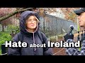 What do Irish people hate about Ireland?