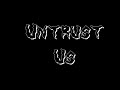 (1 HR VERSION) Untrust Us by Crystal Castles but the ending is not as annoying as the original song