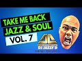 Take Me Back Episode 7 with Dj Jazzy D Old School Soul, Jazz & Golden Oldies Live Mix