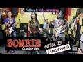 ZOMBIE_Family Band Cover ( TRIBUTE FOR PEACE)