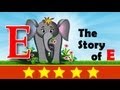Alphabet Songs - Story Of Letter E for Nursery Kids Alphabet Songs - Story Of Letter E for Nursery Kids