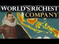 The Dutch East India Company: The Richest Company In The World