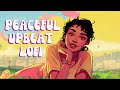 Upbeat Lofi - Peaceful Vibes To Raise Your Mood with Mellow Hiphop/Neo Soul/R&B