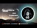 Remix : Shiv Ji Ki Chali Re Sawari | Sukhwinder Singh  | Shivratri  2k24 ||  Dj Chess Delhi