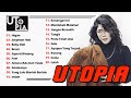 Utopia Full Album Tanpa Iklan | Lagu Utopia Full Album [Terbaik] | Hujan, Serpihan Hati