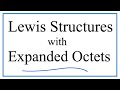 Lewis Structures for Compounds with Expanded Octets