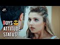 Boys attitude status | MRBEATS123 | Boys Attitude whatsapp status | Hayat 💓 Murat