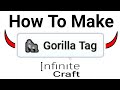 Make Gorilla Tag In Infinite Craft | How To Craft Gorilla Tag In Infinite Craft