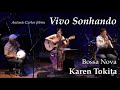 【Bossa Nova】Vivo sonhando (A.C.Jobim) Covered by: Karen Tokita