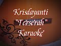 Krisdayanti - Terserah (Karaoke)