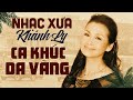 CA KHÚC DA VÀNG TRỌN BỘ Tiếng Hát KHÁNH LY | Album Nhạc Trịnh Công Sơn Để Đời CHẤT LƯỢNG CAO