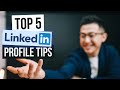 Top 5 LinkedIn Profile Tips!
