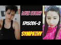 Our Love Story Series | Episode-2 | Sympathy | @YashalsVlogs