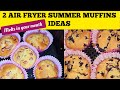 Easy Moist Air fryer Muffins Recipes To Make in the Summer ☀️ .  All  made with Fresh ingredients