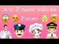 A To Z Name Walo Ka Future 😮🤔🤨🧐🤭😊♥️ | #Samikshapol |