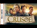 CRUSOE The Complete Season 1 | Sean Bean & Sam Neill | Adventure TV shows | The Midnight Screening