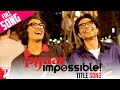 Pyaar Impossible Title Song | Uday Chopra, Priyanka Chopra | Dominique, Vishal | Salim-Sulaiman