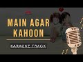 MAIN AGAR KAHOON - KARAOKE || Om Shanti Om |Shahrukh Khan,Deepika Padukone | Sonu nigam, Shreya