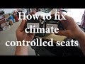 How to Fix Climate Controlled Seat in 2017 Nissan Maxima Real Fix