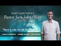Ps. Sam John (Reji) | Homegoing Service Live from Ashis Convention Centre on May 01 @ 08:30 AM(IST)
