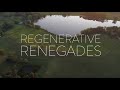 Meet Your Farmer: Regenerative Renegades