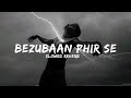 Bezubaan Phir Se Lofi [ Slowed+Reverb ] | Disney's ABCD 2