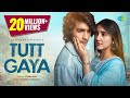 Tutt Gaya | Shantanu Maheshwari | Ashnoor Kaur | Stebin Ben | Official Video | Gourov|Kunwar| Aditya