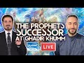 8. The Holy Prophet's Successor at Ghadir Khumm | Sayed Ammar Nakshawani | Holy Ramadan 2024/1445