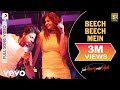 Beech Beech Mein Full Video - Jab Harry Met Sejal|Shah Rukh Khan,Anushka|Arijit Singh