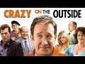 Crazy On The Outside|Tim Allen, Sigourney Weaver, Ray Liotta, Kelsey Grammer, JK Simmons Julie Bowen